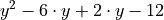 y^2 - 6 \cdot y + 2 \cdot y - 12