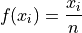 f(x_i) = \frac{x_i}{n}